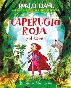 CAPERUCITA ROJA Y EL LOBO EN VERSO (COLECCIÓN ALFAGUARA CLÁSICOS) | 9788418915925 | DAHL, ROALD | Llibreria L'Illa - Llibreria Online de Mollet - Comprar llibres online