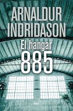 HANGAR 885, EL | 9788490569375 | INDRIDASON, ARNALDUR | Llibreria L'Illa - Llibreria Online de Mollet - Comprar llibres online