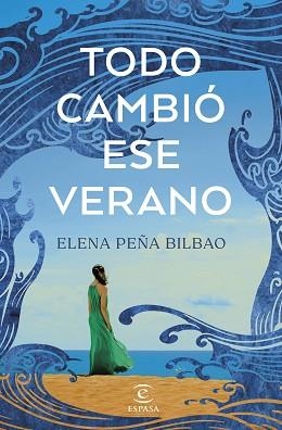 TODO CAMBIÓ ESE VERANO | 9788467072723 | PEÑA BILBAO, ELENA | Llibreria L'Illa - Llibreria Online de Mollet - Comprar llibres online