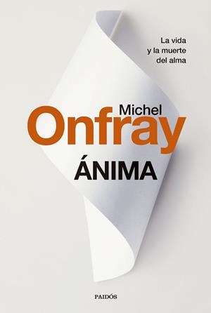 ÁNIMA | 9788449342264 | ONFRAY, MICHEL | Llibreria L'Illa - Llibreria Online de Mollet - Comprar llibres online