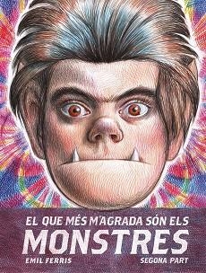 QUE MÉS M'AGRADA SÓN ELS MONSTRES, EL | 9788419523204 | FERRIS, EMIL | Llibreria L'Illa - Llibreria Online de Mollet - Comprar llibres online