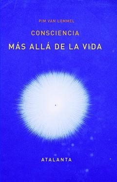 CONSCIENCIA MÁS ALLÁ DE LA VIDA | 9788412074321 | PIM VAN LOMMEL | Llibreria L'Illa - Llibreria Online de Mollet - Comprar llibres online