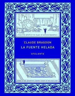 FUENTE HELADA, LA | 9788412601480 | BRAGDON, CLAUDE | Llibreria L'Illa - Llibreria Online de Mollet - Comprar llibres online