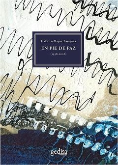 EN PIE DE PAZ (1998-2006) | 9788497843225 | MAYOR ZARAGOZA, FEDERICO | Llibreria L'Illa - Llibreria Online de Mollet - Comprar llibres online