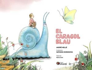 CARAGOL BLAU, EL | 9788413035376 | HELLÉ, ANDRÉ/DOMANOVA, NATASHA
