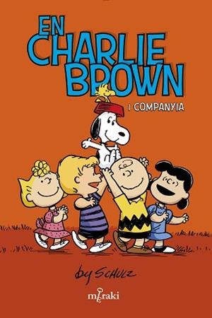 EN CHARLIE BROWN I COMPANYIA | 9788412582987 | SCHULZ, CHARLES | Llibreria L'Illa - Llibreria Online de Mollet - Comprar llibres online