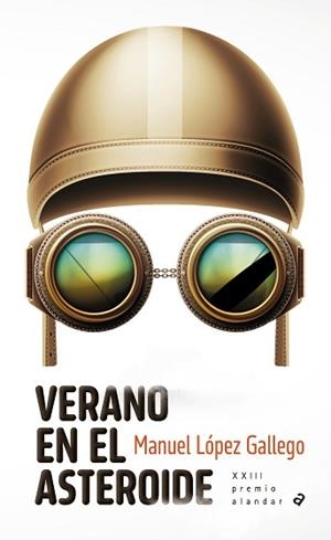 VERANO EN EL ASTEROIDE | 9788414057612 | LÓPEZ GALLEGO, MANUEL | Llibreria L'Illa - Llibreria Online de Mollet - Comprar llibres online