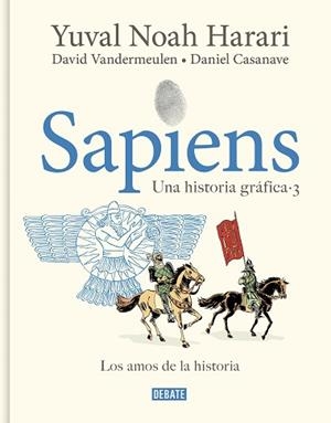SAPIENS. UNA HISTORIA GRÁFICA (VOLUMEN III) | 9788419951182 | HARARI, YUVAL NOAH/VANDERMEULEN, DAVID | Llibreria L'Illa - Llibreria Online de Mollet - Comprar llibres online