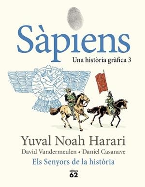 SÀPIENS 3. ELS SENYORS DE LA HISTÒRIA | 9788429781793 | NOAH HARARI, YUVAL | Llibreria L'Illa - Llibreria Online de Mollet - Comprar llibres online