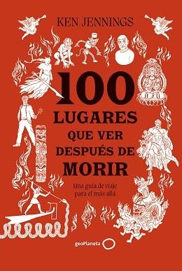 100 LUGARES QUE VER DESPUÉS DE MORIR | 9788408283911 | JENNINGS, KEN | Llibreria L'Illa - Llibreria Online de Mollet - Comprar llibres online