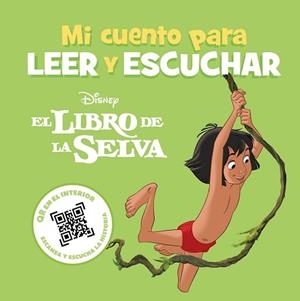 LIBRO DE LA SELVA. MI CUENTO PARA LEER Y ESCUCHAR | 9788419547866 | DISNEY | Llibreria L'Illa - Llibreria Online de Mollet - Comprar llibres online