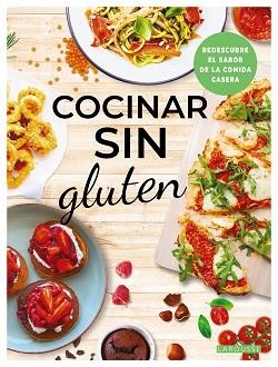 COCINAR SIN GLUTEN | 9788410124134 | ÉDITIONS LAROUSSE | Llibreria L'Illa - Llibreria Online de Mollet - Comprar llibres online
