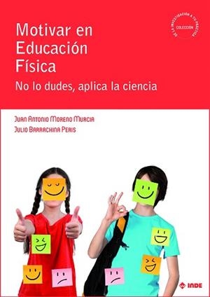MOTIVAR EN EDUCACIÓN FÍSICA | 9788497294171 | MORENO MURCIA, JUAN ANTONIO/BARRACHINA PERIS, JULIO | Llibreria L'Illa - Llibreria Online de Mollet - Comprar llibres online