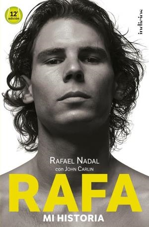 RAFA MI HISTORIA | 9788415732501 | CARLIN, JOHN/NADAL, RAFAEL | Llibreria L'Illa - Llibreria Online de Mollet - Comprar llibres online