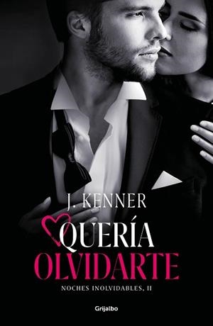QUERÍA OLVIDARTE (NOCHES INOLVIDABLES 2) | 9788425358494 | KENNER, J.