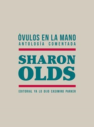 ÓVULOS EN LA MANO | 9788412705546 | OLDS, SHARON | Llibreria L'Illa - Llibreria Online de Mollet - Comprar llibres online
