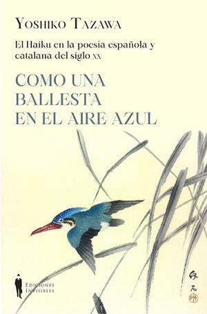 HAIKU EN LA POESÍA ESPAÑOLA Y CATALANA, EL | 9788412579406 | TAZAWA, YOSHIKO | Llibreria L'Illa - Llibreria Online de Mollet - Comprar llibres online