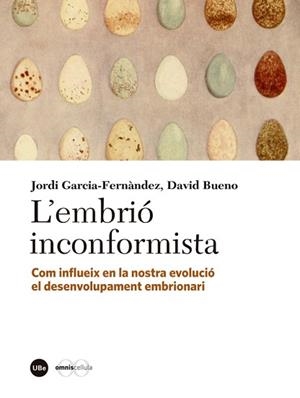 ?EMBRIÓ INCONFORMISTA, L' | 9788447540051 | BUENO TORRENS, DAVID/GARCÍA FERNÀNDEZ, JORDI | Llibreria L'Illa - Llibreria Online de Mollet - Comprar llibres online