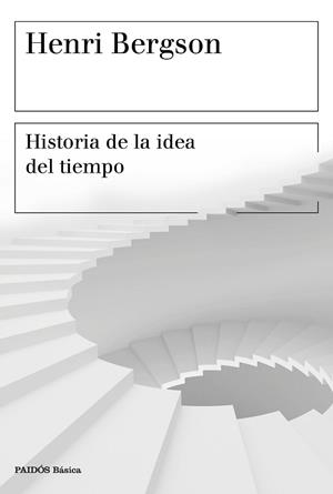 HISTORIA DE LA IDEA DEL TIEMPO | 9788449334603 | BERGSON, HENRI | Llibreria L'Illa - Llibreria Online de Mollet - Comprar llibres online