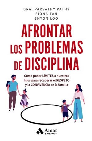 AFRONTAR LOS PROBLEMAS DE DISCIPLINA | 9788419870025 | PATHY, PARVATHY/TAN, FIONA/LOO, SHYON | Llibreria L'Illa - Llibreria Online de Mollet - Comprar llibres online