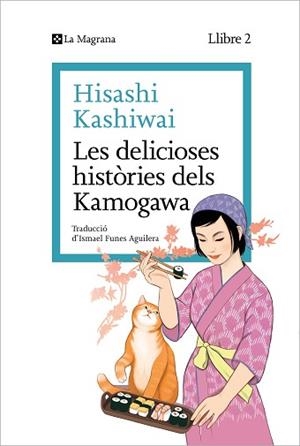 DELICIOSES HISTÒRIES DELS KAMOGAWA, LES | 9788419334459 | KASHIWAI, HISASHI | Llibreria L'Illa - Llibreria Online de Mollet - Comprar llibres online
