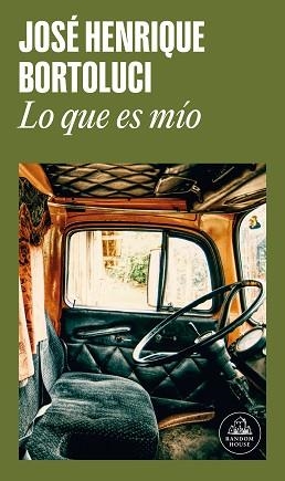 LO QUE ES MÍO | 9788439743231 | BORTOLUCI, JOSÉ HENRIQUE | Llibreria L'Illa - Llibreria Online de Mollet - Comprar llibres online