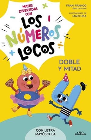NÚMEROS LOCOS 2 - DOBLE Y MITAD | 9788419688514 | FRANCO, FRAN | Llibreria L'Illa - Llibreria Online de Mollet - Comprar llibres online