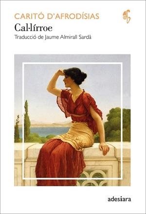 CAL·LÍRROE | 9788419908056 | D’AFRODÍSIAS, CARITÓ | Llibreria L'Illa - Llibreria Online de Mollet - Comprar llibres online