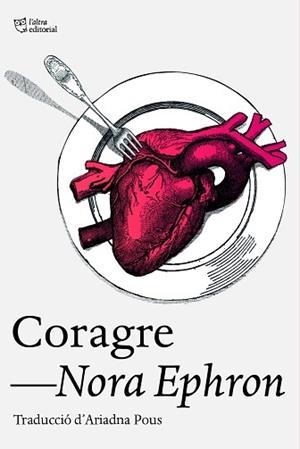 CORAGRE | 9788412793079 | EPHRON, NORA | Llibreria L'Illa - Llibreria Online de Mollet - Comprar llibres online