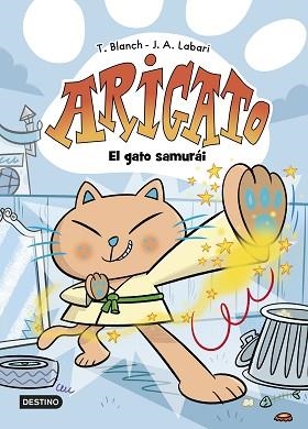 ARIGATO 1. EL GATO SAMURÁI | 9788408282549 | BLANCH, TERESA/LABARI, JOSÉ ÁNGEL | Llibreria L'Illa - Llibreria Online de Mollet - Comprar llibres online