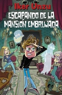 ESCAPANDO DE LA MANSIÓN EMBRUJADA | 9788427052482 | UNZU, IKER | Llibreria L'Illa - Llibreria Online de Mollet - Comprar llibres online