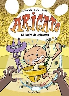 ARIGATO 2. EL LLADRE DE CALÇOTETS | 9788413898186 | BLANCH, TERESA | Llibreria L'Illa - Llibreria Online de Mollet - Comprar llibres online
