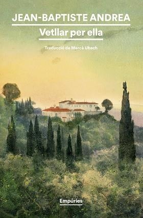 VETLLAR PER ELLA | 9788419729378 | ANDREA, JEAN-BAPTISTE | Llibreria L'Illa - Llibreria Online de Mollet - Comprar llibres online