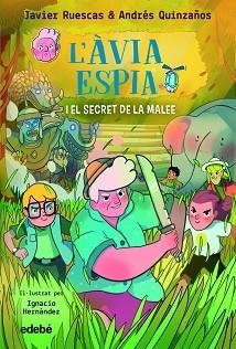 3. L'ÀVIA ESPIA I EL SECRET DE LA MALEE | 9788468370002 | RUESCAS, JAVIER/QUINZAÑOS, ANDRÉS | Llibreria L'Illa - Llibreria Online de Mollet - Comprar llibres online