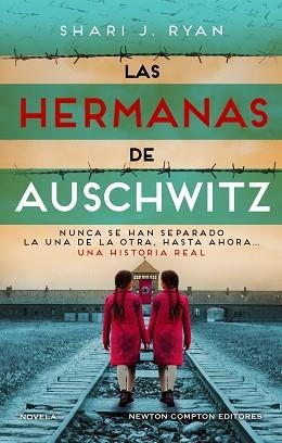 HERMANAS DE AUSCHWITZ. INSPIRADO UNA HISTORIA REAL. LAS GEMELAS QUE SOBREVIV | 9788419620699 | RYAN, SHARI J.