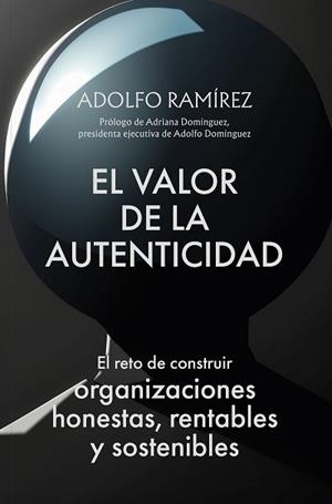 VALOR DE LA AUTENTICIDAD, EL | 9788498755756 | RAMÍREZ MORALES, ADOLFO | Llibreria L'Illa - Llibreria Online de Mollet - Comprar llibres online