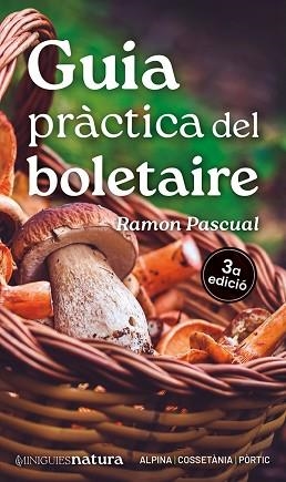 GUIA PRÀCTICA DEL BOLETAIRE | 9788413563671 | PASCUAL LLUVIÀ, RAMON | Llibreria L'Illa - Llibreria Online de Mollet - Comprar llibres online