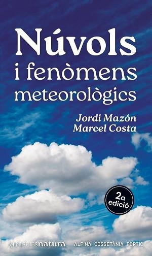 NÚVOLS I FENÒMENS METEOROLÒGICS | 9788413563701 | MAZÓN, JORDI/COSTA, MARCEL | Llibreria L'Illa - Llibreria Online de Mollet - Comprar llibres online