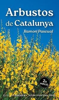 ARBUSTOS DE CATALUNYA | 9788413563718 | PASCUAL LLUVIÀ, RAMON | Llibreria L'Illa - Llibreria Online de Mollet - Comprar llibres online