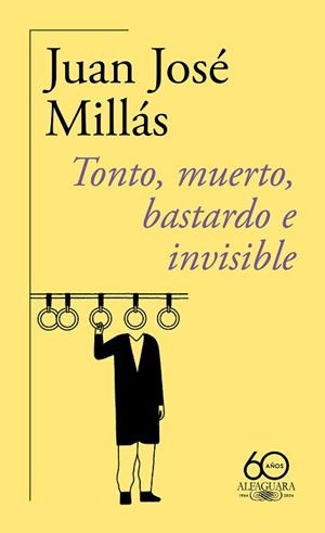 TONTO MUERTO BASTARDO E INVISIBLE | 9788420478760 | MILLÁS, JUAN JOSÉ | Llibreria L'Illa - Llibreria Online de Mollet - Comprar llibres online
