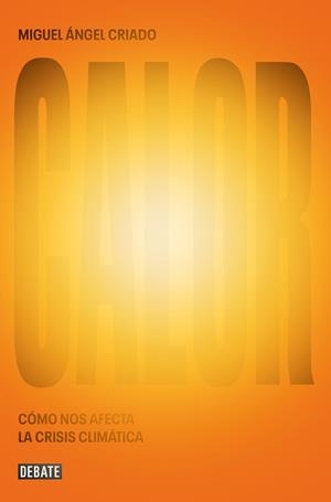 CALOR | 9788419642882 | CRIADO, MIGUEL ÁNGEL | Llibreria L'Illa - Llibreria Online de Mollet - Comprar llibres online