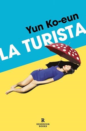 TURISTA, LA | 9788419940452 | KO-EUN, YUN | Llibreria L'Illa - Llibreria Online de Mollet - Comprar llibres online