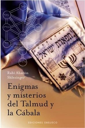ENIGMAS Y MISTERIOS DEL TALMUD Y LA CABALA | 9788497775359 | SHLEZINGER, RABI AHARON | Llibreria L'Illa - Llibreria Online de Mollet - Comprar llibres online