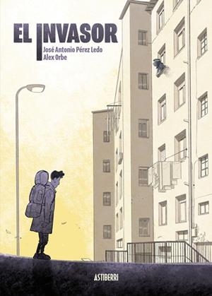 INVASOR, EL | 9788419670557 | PÉREZ LEDO, JOSÉ A./ORBE, ÁLEX | Llibreria L'Illa - Llibreria Online de Mollet - Comprar llibres online