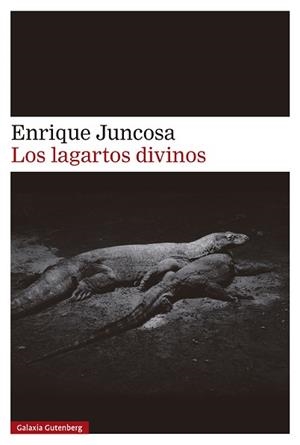 LAGARTOS DIVINOS, LOS | 9788410107526 | JUNCOSA, ENRIQUE | Llibreria L'Illa - Llibreria Online de Mollet - Comprar llibres online
