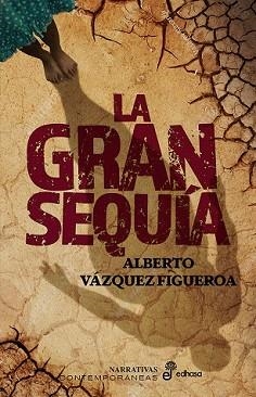 GRAN SEQUÍA, LA | 9788435064392 | VÁZQUEZ-FIGUEROA, ALBERTO | Llibreria L'Illa - Llibreria Online de Mollet - Comprar llibres online