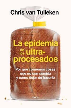 EPIDEMIA DE LOS ULTRAPROCESADOS | 9788418714535 | VAN TULLEKEN, CHRIS
