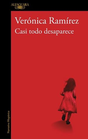 CASI TODO DESAPARECE | 9788420479170 | RAMÍREZ, VERÓNICA | Llibreria L'Illa - Llibreria Online de Mollet - Comprar llibres online