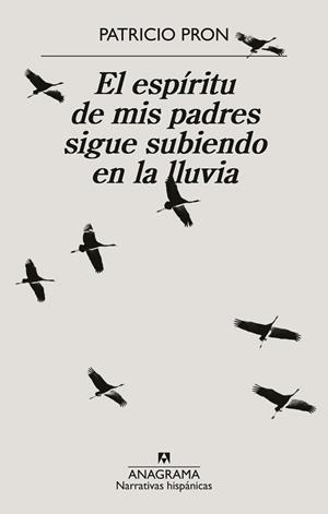 ESPÍRITU DE MIS PADRES SIGUE SUBIENDO EN LA LLUVIA, EL | 9788433926371 | PRON, PATRICIO | Llibreria L'Illa - Llibreria Online de Mollet - Comprar llibres online