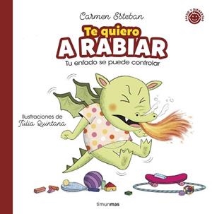 TE QUIERO A RABIAR | 9788408286806 | ESTEBAN, CARMEN | Llibreria L'Illa - Llibreria Online de Mollet - Comprar llibres online